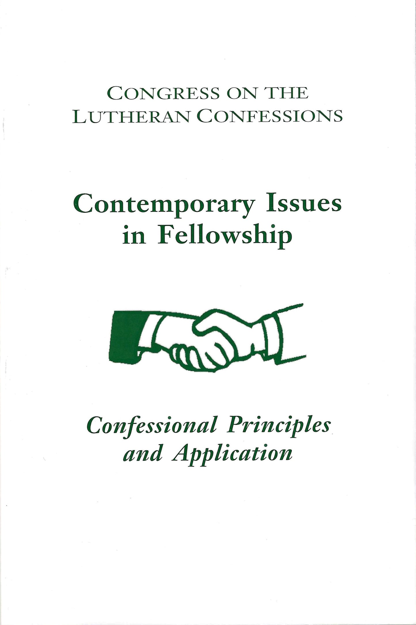 Contemporary Issues in Fellowship: Confessional Principles and Application (Vol. 10, 2003)