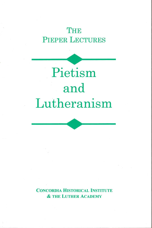 Pietism and Lutheranism (Vol. 3, 1999)