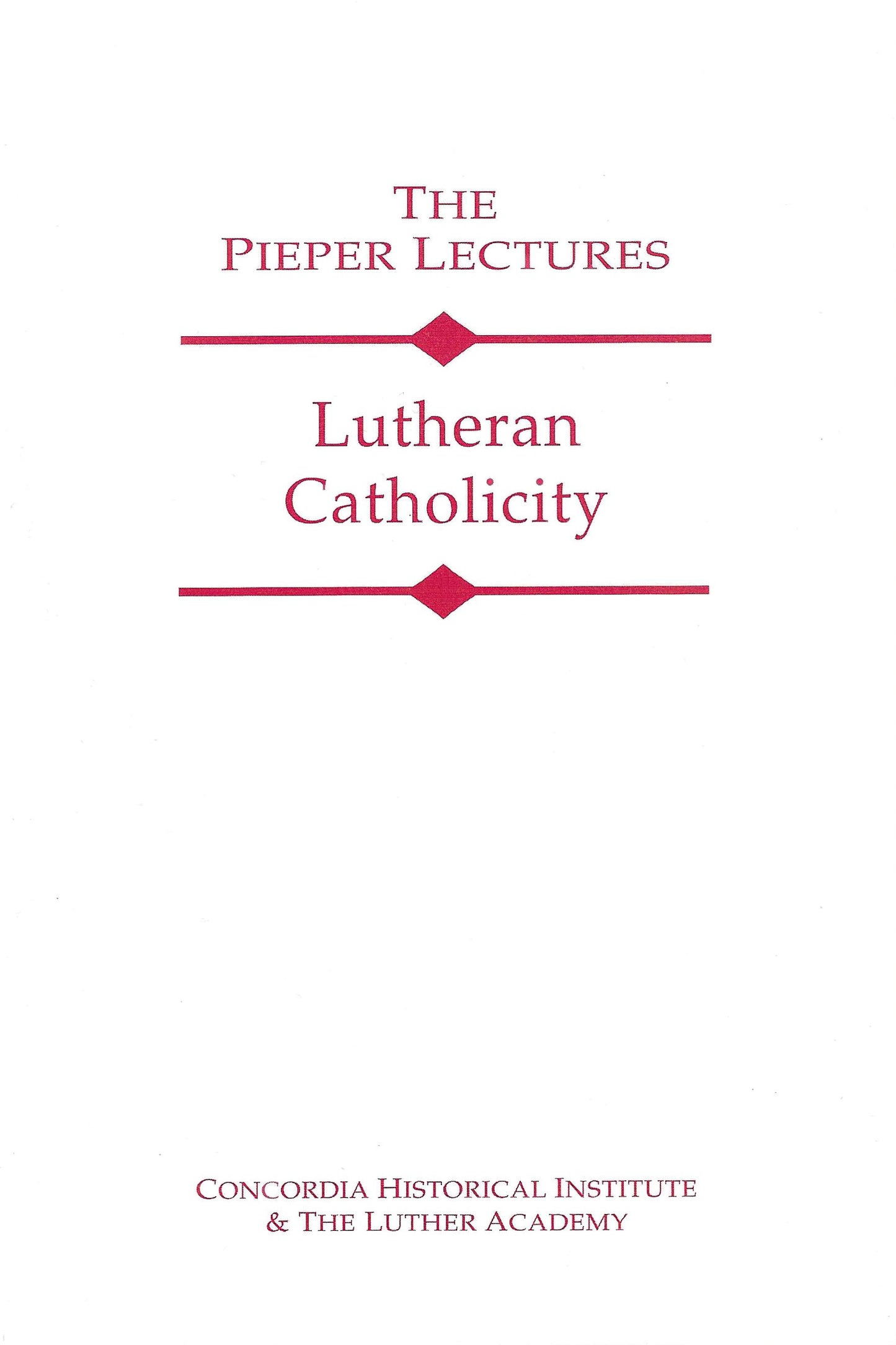 Lutheran Catholicity (Vol. 5, 2001)