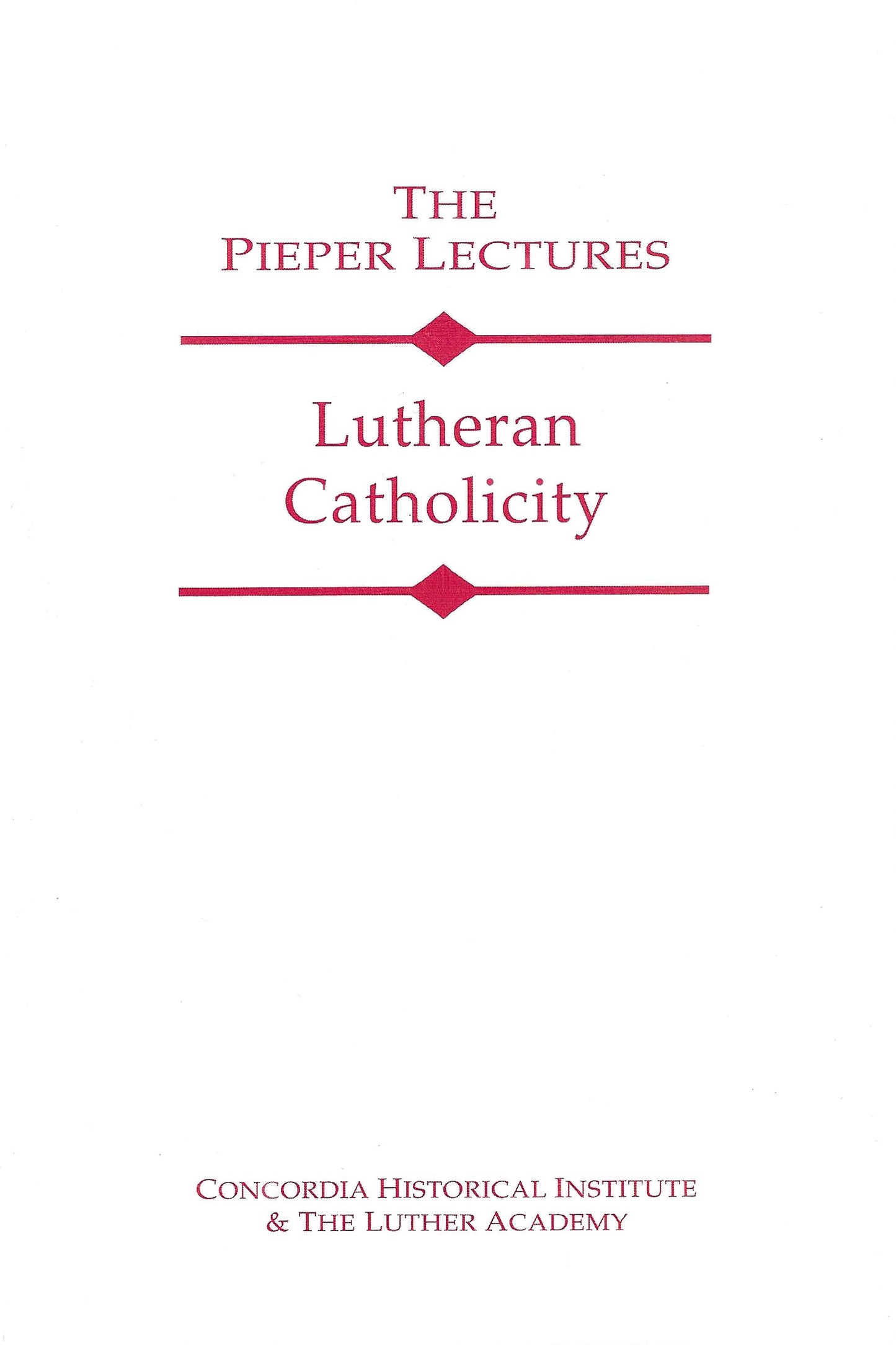 Lutheran Catholicity (Vol. 5, 2001)