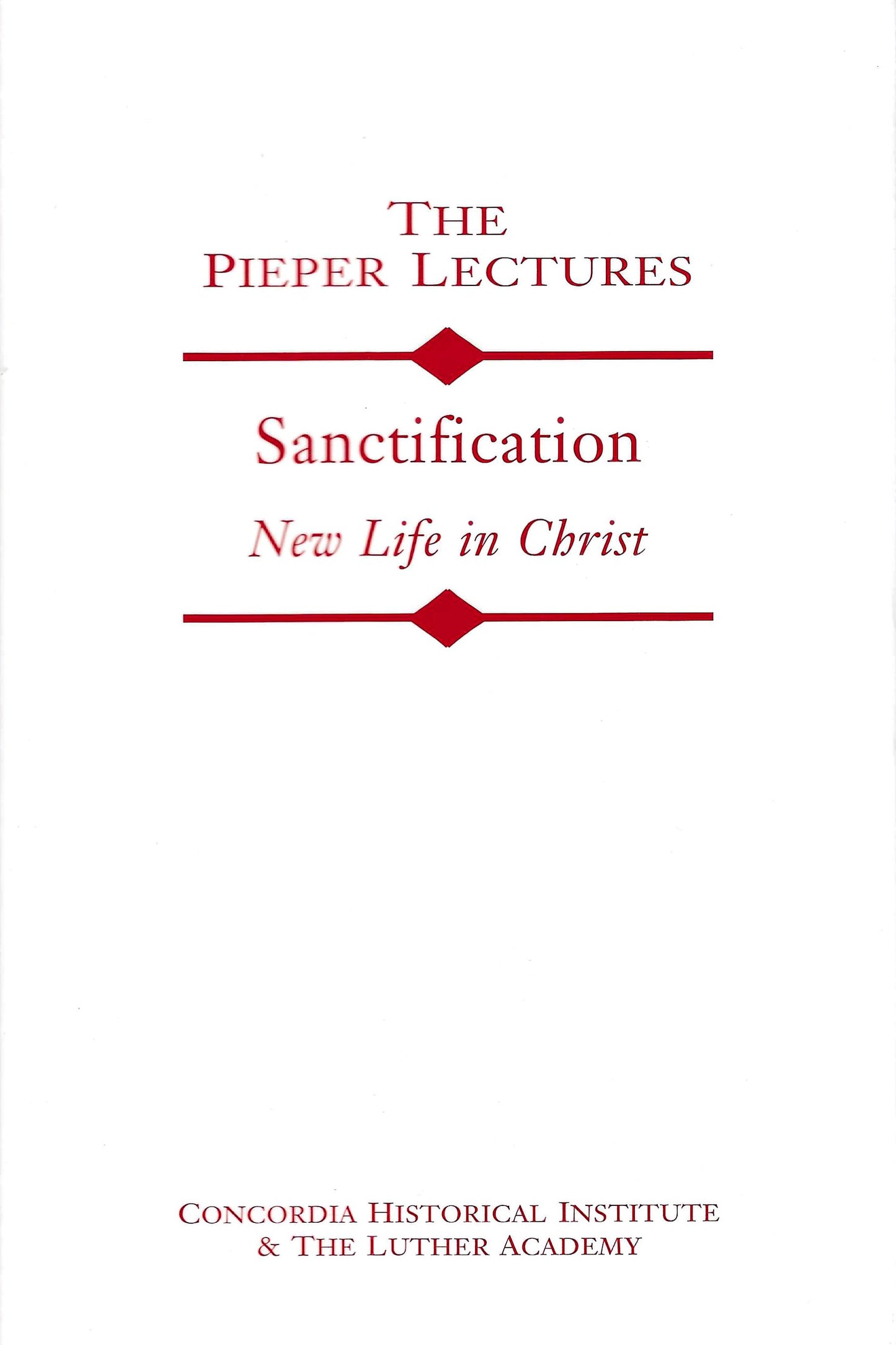 Sanctification: New Life in Christ (Vol. 7, 2003)