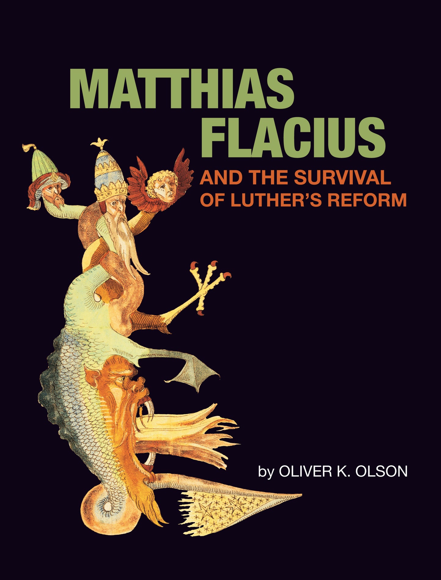 Matthias Flacius and the Survival of Luther's Reform