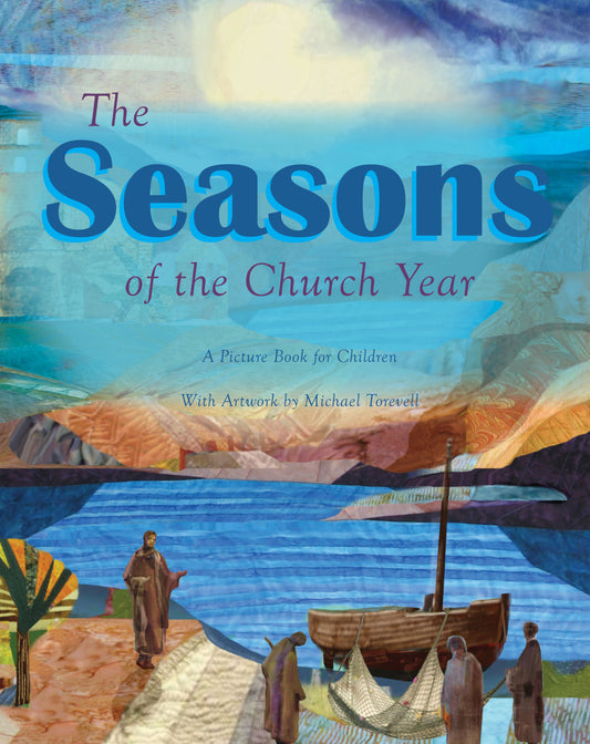 The Seasons of the Church Year